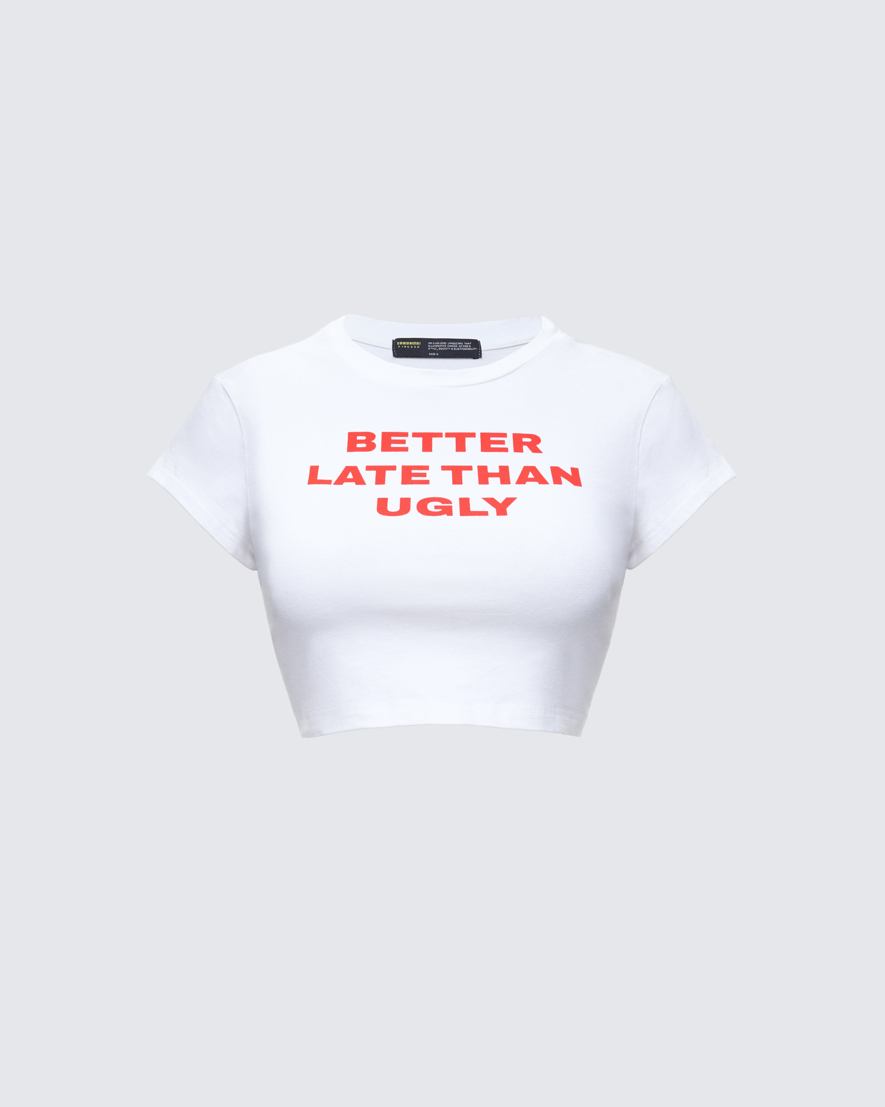 White Graphic Crop Top - Better Late Than Ugly Tee – FINESSE